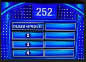 A "Family Feud" game board displays "Cheat/Get Ho Preggo" as the top answer given by 84 of 252 respondents.